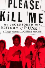 book cover of Mate-Me Por Favor: Uma História Sem Censura do Punk - vol. 1 by Gillian McCain|Legs McNeil