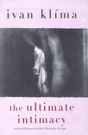 book cover of The ultimate intimacy by Ivan Klima