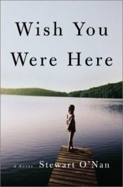 book cover of Wish You Were Here by Stewart O'Nan