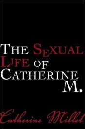 book cover of زندگی جنسی کاترین م by کاترین می‌یه