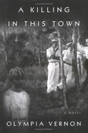 book cover of A killing in this town by Olympia Vernon