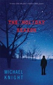 book cover of The Holiday Season by Michael Knight