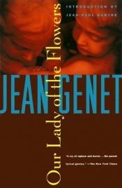 book cover of Our Lady of the Flowers by Jean Genet