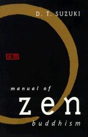 book cover of Manual of Zen Buddhism (Forgotten Books) by Daisetz T. Suzuki