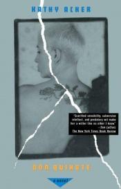 book cover of Don Quixote, which was a dream by Kathy Acker