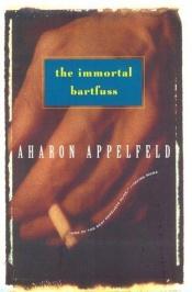 book cover of The Immortal Bartfuss by Aharon Appelfeld