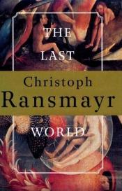 book cover of Den sista världen : roman med ett ovidianskt register by Christoph Ransmayr