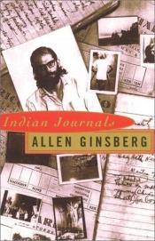 book cover of Journaux indiens : mars 1962-mai 1963 : carnets, journal, pages blanches, écrits by Allen Ginsberg