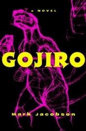 book cover of Gojiro by Mark Jacobson