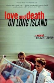 book cover of Love and death on Long Island by Gilbert Adair