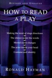 book cover of How to read a play (An Evergreen book ; E-695) by Ronald Hayman