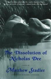 book cover of The Dissolution of Nicholas Dee by Matthew Stadler