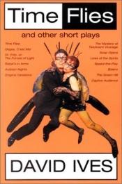 book cover of Time flies and other short plays by David Ives