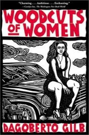 book cover of Woodcuts of women by Dagoberto Gilb