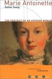 book cover of Marie Antoinette: The Portrait of an Average Woman by შტეფან ცვაიგი