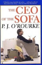 book cover of The CEO of the Sofa by Patrick J. O'Rourke