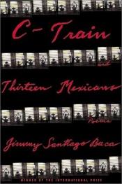 book cover of C-Train and Thirteen Mexicans by Jimmy Santiago Baca