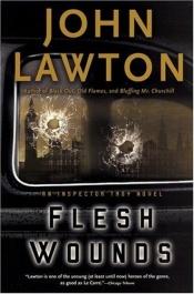 book cover of Flesh wounds by John Lawton