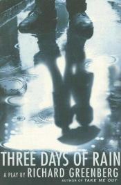 book cover of Three Days of Rain by Richard Greenberg