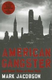 book cover of American Gangster And Other Tales Of New York by Mark Jacobson