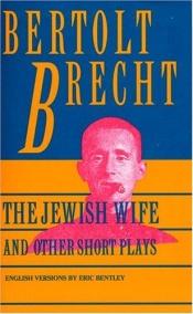 book cover of The Jewish wife and other short plays by Berthold Brecht