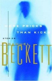 book cover of More Pricks Than Kicks by Samuel Beckett