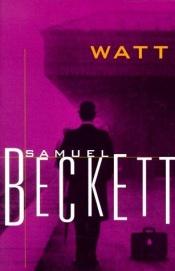 book cover of Watt by Samuel Beckett
