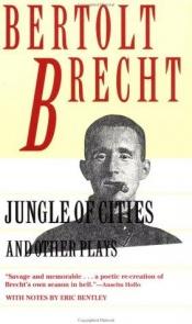 book cover of Jungle of the Cities, and other plays by Բերտոլդ Բրեխտ