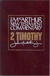 book cover of 2 Timothy: New Testament Commentary by ג'ון מקארתור