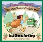 book cover of Last Chance for Camp (Larry Burkett's Great Smoky Mountain Storybook Series) by Larry Burkett