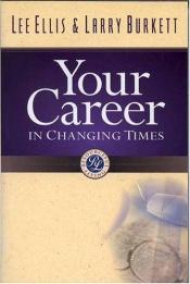 book cover of Your Career in Changing Times by Larry Burkett