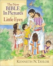 book cover of The New Bible in Pictures for Little Eyes Gift Edition by Kenneth Taylor