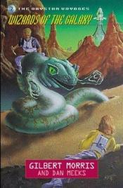 book cover of Wizards of the galaxy by Gilbert Morris