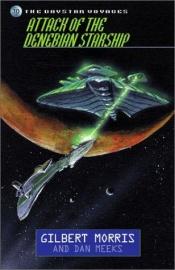 book cover of Attack of the Denebian starship by Gilbert Morris