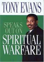 book cover of Tony Evans Speaks Out on Spiritual Warfare by Tony Evans