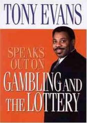 book cover of Tony Evans Speaks Out On Gambling (Tony Evans Speaks Out Booklet Series) by Tony Evans