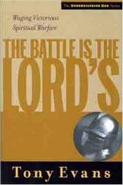 book cover of The Battle is the Lords (Understanding God Series) by Tony Evans