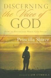 book cover of Discerning the Voice of God: How to Recognize When God Speaks by Priscilla Shirer