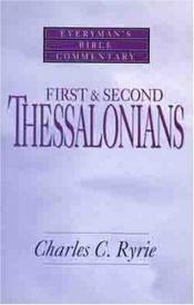 book cover of First And Second Thessalonians - Everyman's Bible Commentary by Charles Ryrie