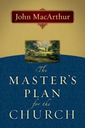 book cover of The master's plan for the church by John F. MacArthur