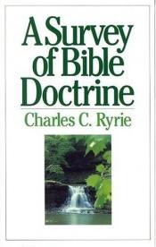 book cover of A Survey of Bible Doctrine by Charles Ryrie