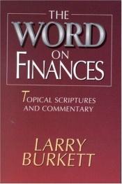 book cover of The Word On Finances by Larry Burkett