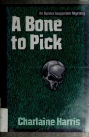 book cover of A Bone to Pick by Шарлин Харис