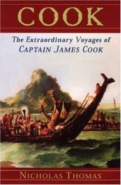 book cover of Cook: The Extraordinary Voyages of Captain James Cook by Nicholas Thomas