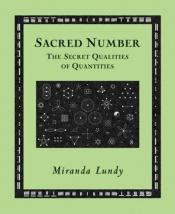 book cover of Sacred Number: The Secret Quality of Quantities (Wooden Books) by Miranda Lundy