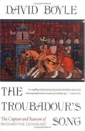 book cover of The Troubadour's Song : The Capture and Ransom of Richard the Lionheart by David Boyle