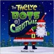 book cover of The twelve bots of Christmas by Nathan Hale