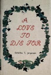 book cover of A love to die for by Jorgensen