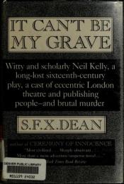 book cover of It Can't Be My Grave by S.F.X. Dean