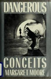 book cover of Dangerous Conceits by Margaret Moore